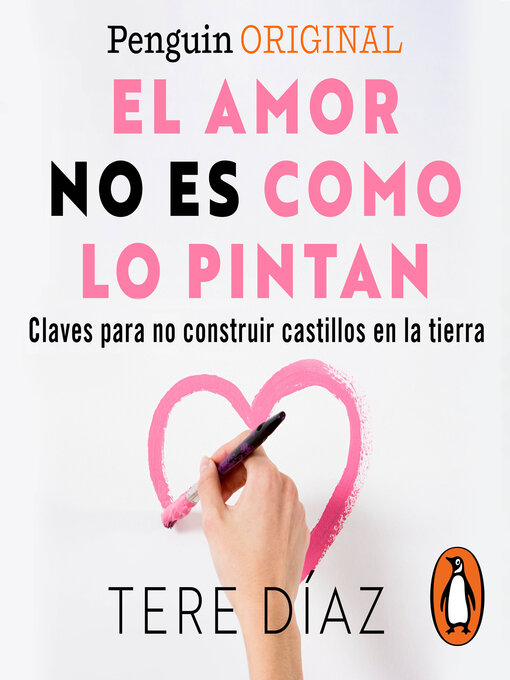 Title details for El amor no es como lo pintan (Penguin Originals) by Tere Díaz - Available